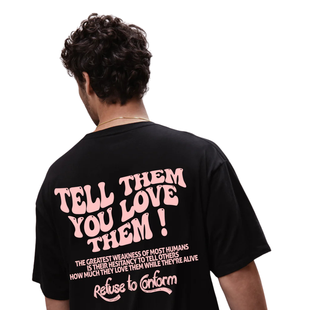 Tell Them You Love Them Tee by Refuse to Conform Clothing, product image 1