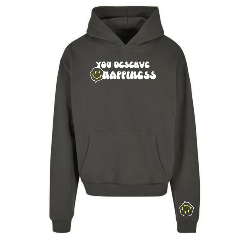 YOU DESERVE HAPPINESS ULTRA-HEAVY HOODIE