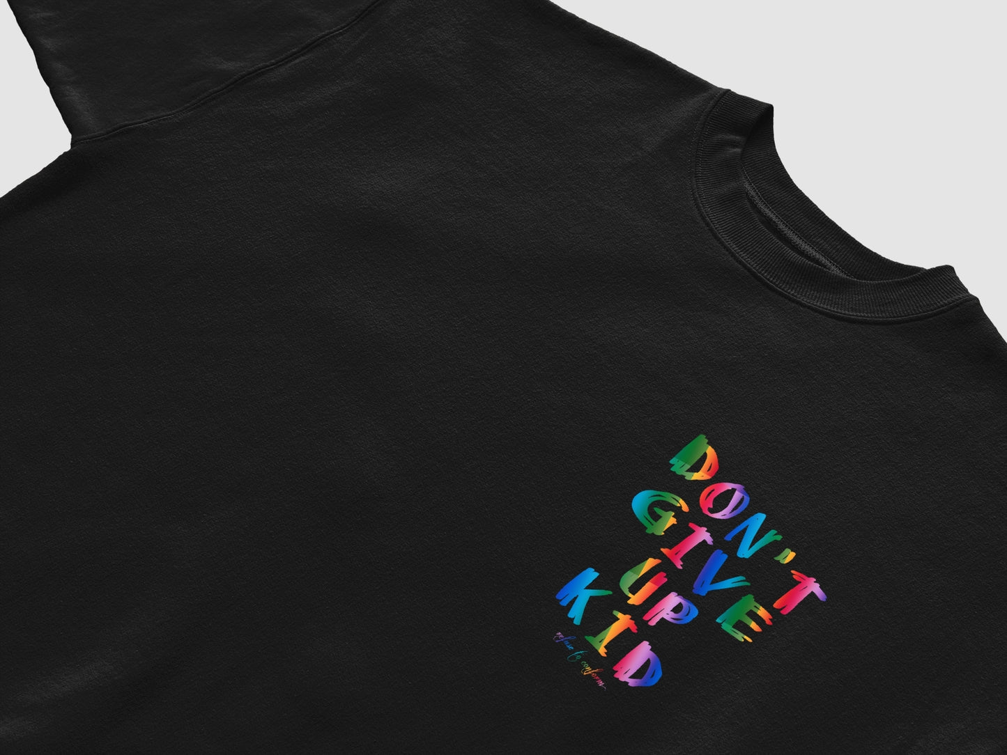 DON'T GIVE UP KID TEE