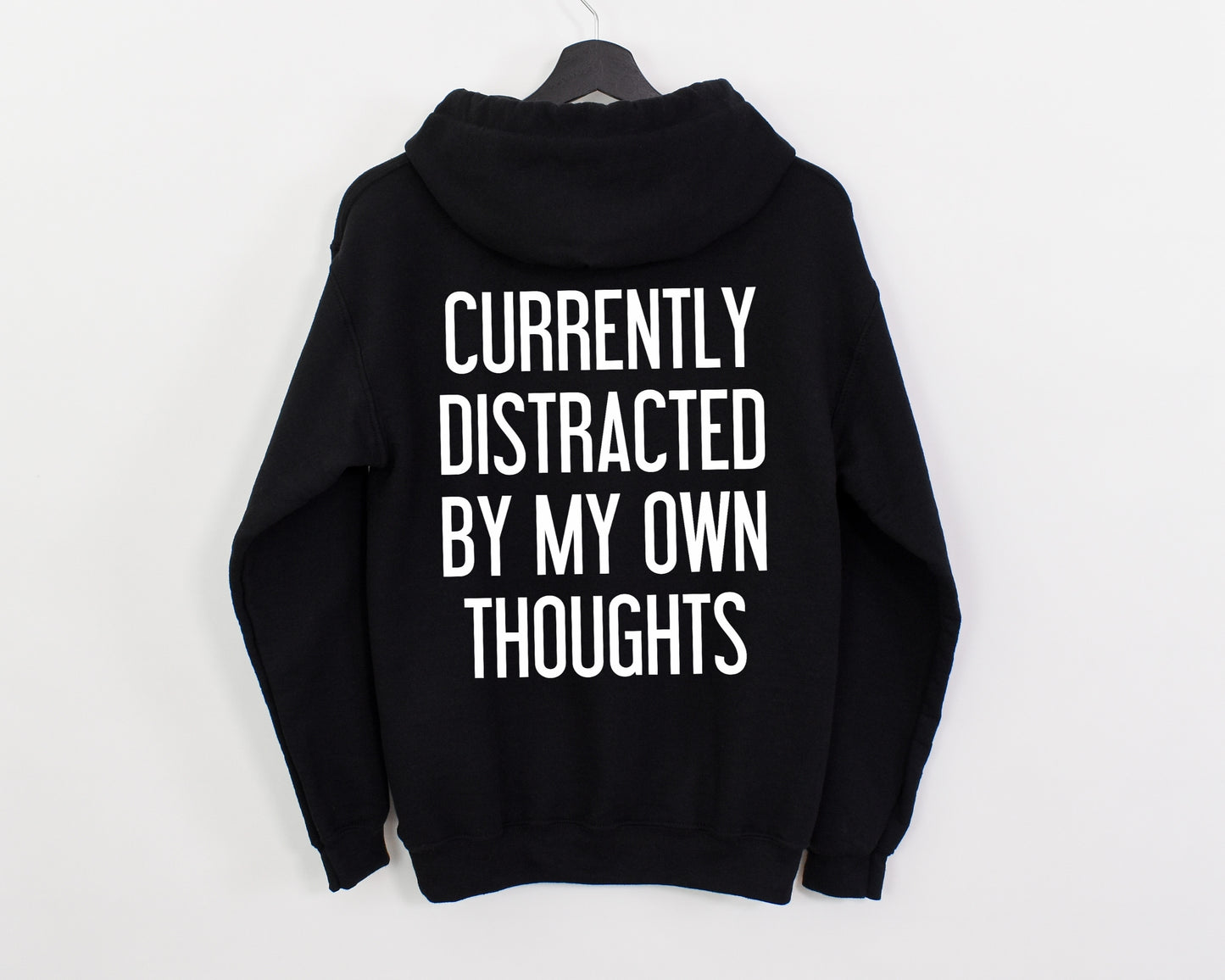 CURRENTLY DISTRACTED HOODIE