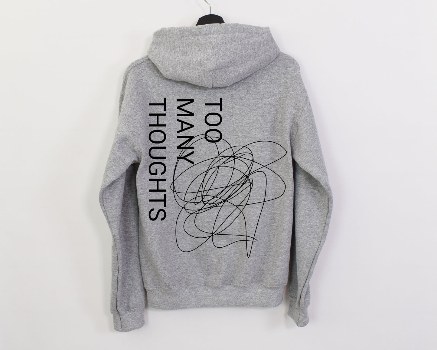 TOO MANY THOUGHTS HOODIE