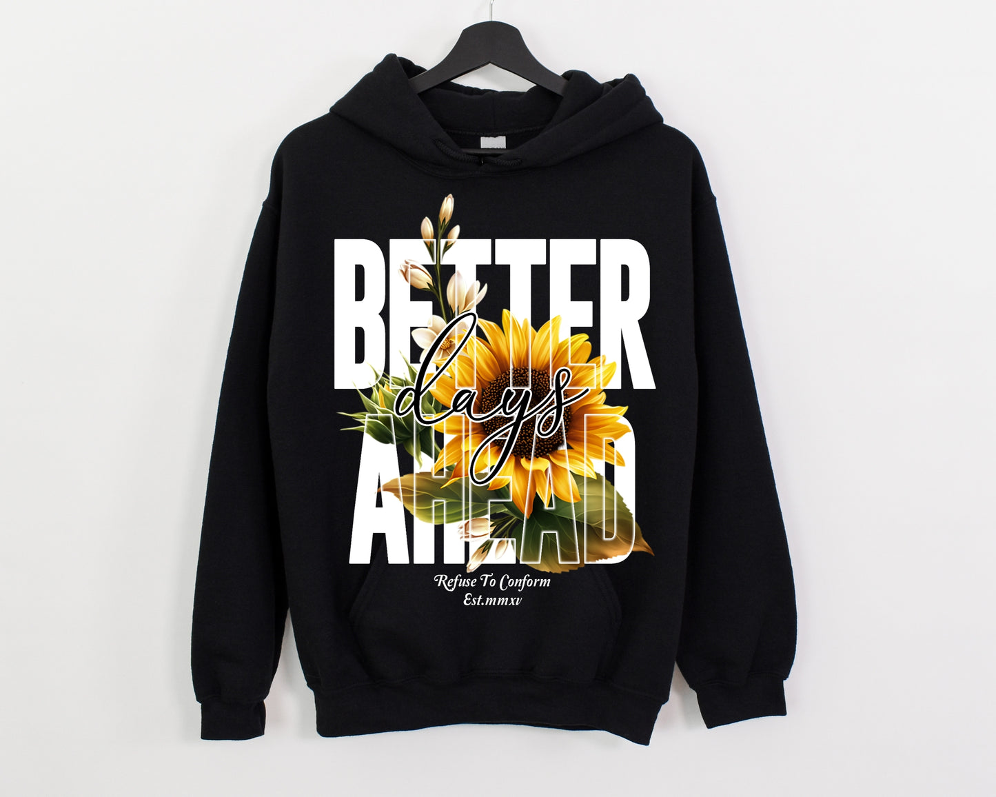 BETTER DAYS AHEAD HOODIE