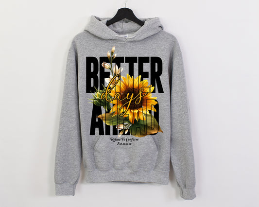 BETTER DAYS AHEAD HOODIE