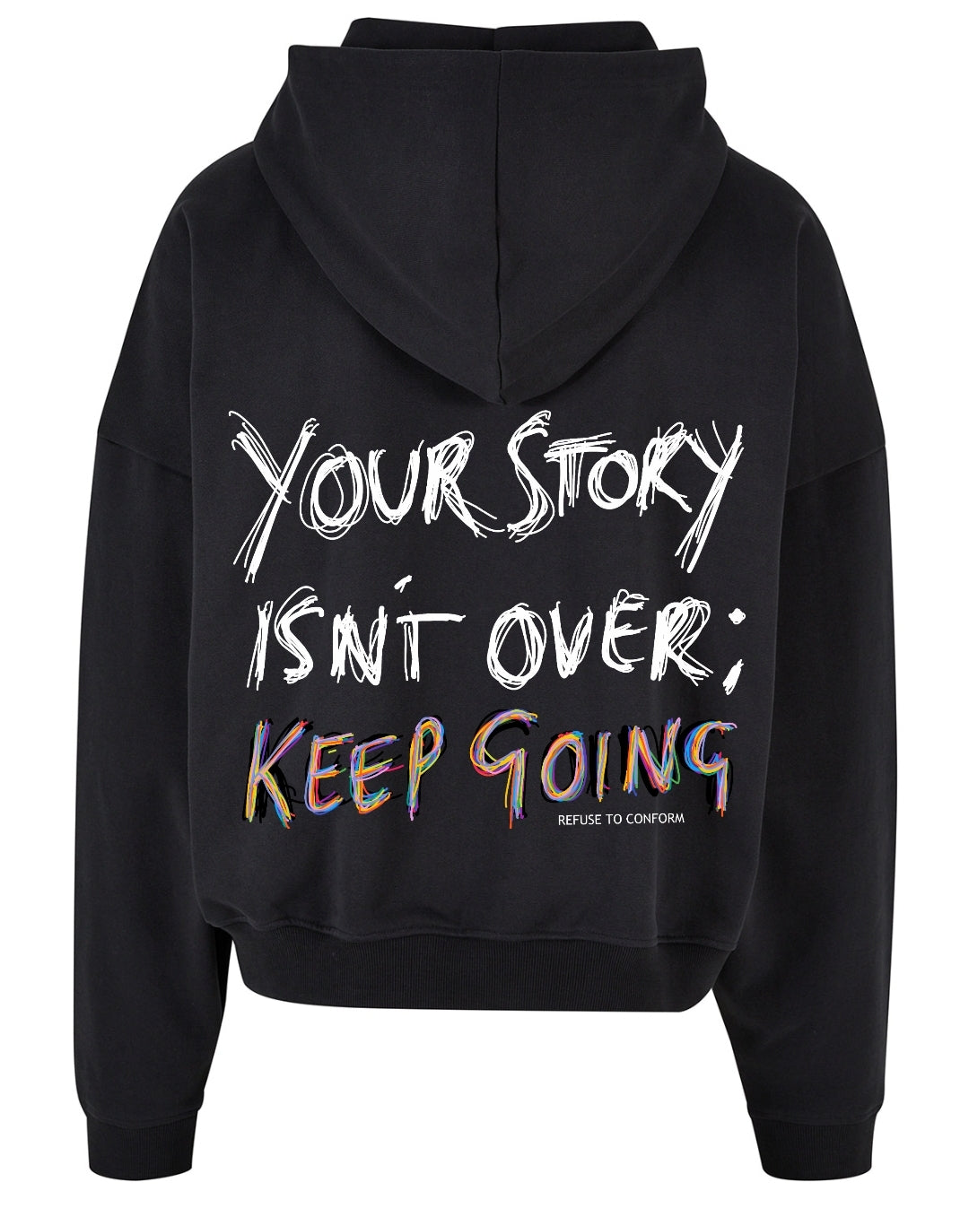 DELUXE YOUR STORY ISN'T OVER; ULTRA-HEAVY HOODIE