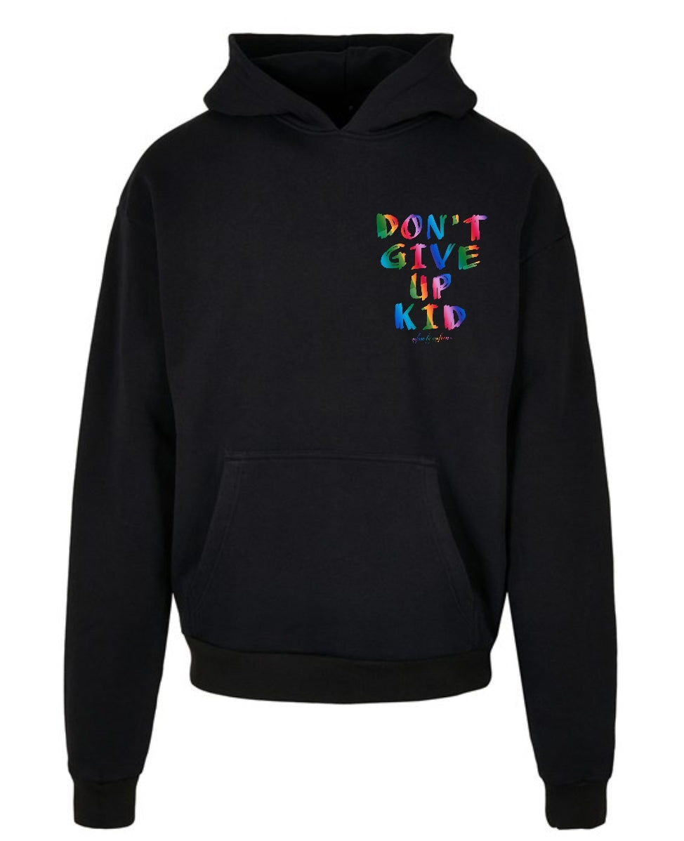 DON'T GIVE UP KID ULTRA-HEAVY HOODIE