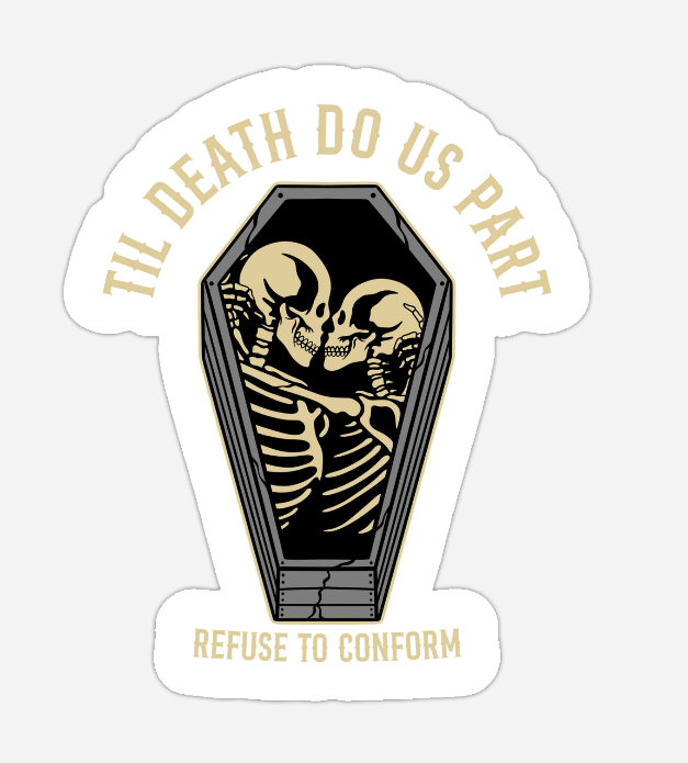 TIL DEATH DO US PART STICKER