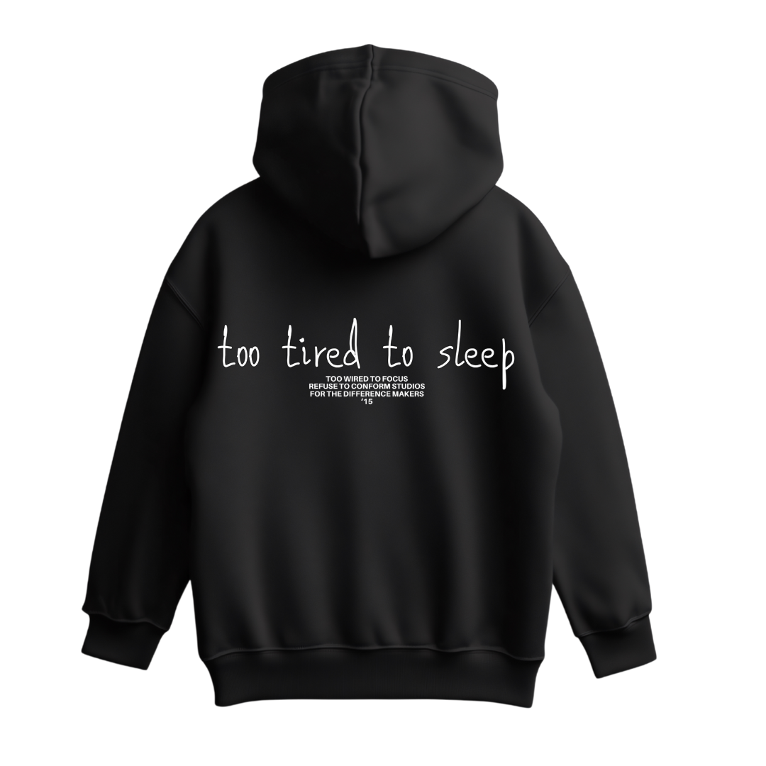 TOO TIRED TO SLEEP TOO WIRED TO FOCUS CLOUD HUG DOUBLE ZIP ZOODIE