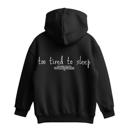 TOO TIRED TO SLEEP TOO WIRED TO FOCUS CLOUD HUG DOUBLE ZIP ZOODIE