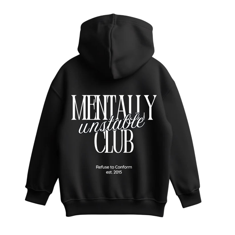 LARGE MENTALLY UNSTABLE ULTRA-HEAVY HOODIE