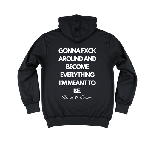 STANDARD GONNA FXCK AROUND HOODIE