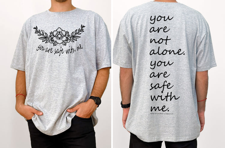 GREY YOU ARE SAFE WITH ME COLLAB TEE