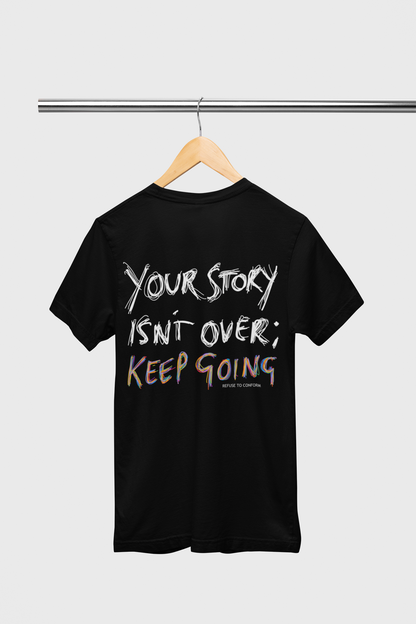 Your Story Isn't Over Tee by Refuse to Conform Clothing, product image 1