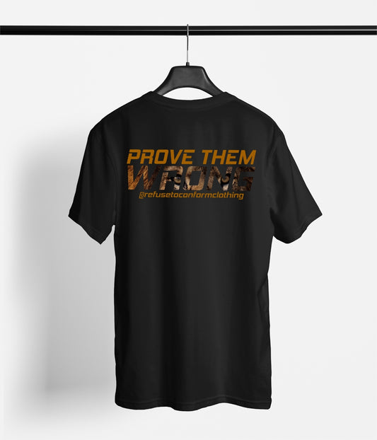 PROVE THEM WRONG TEE