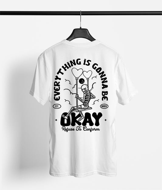 EVERYTHING IS GONNA BE OKAY TEE