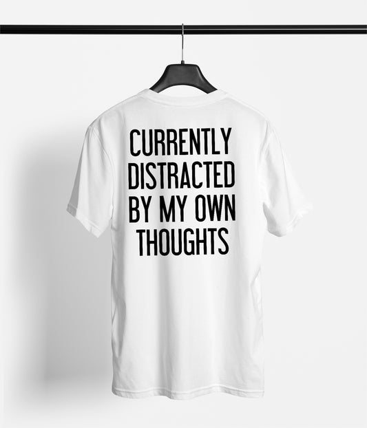 CURRENTLY DISTRACTED TEE