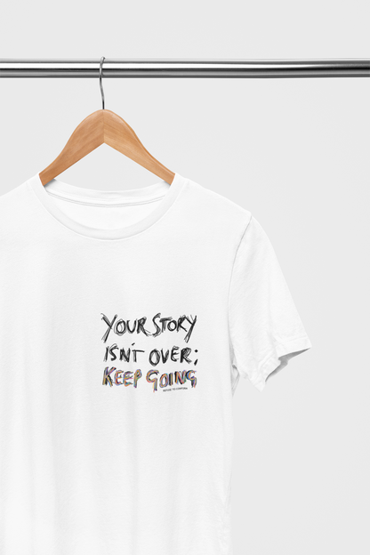 Your Story Isn't Over Tee by Refuse to Conform Clothing, product image 2