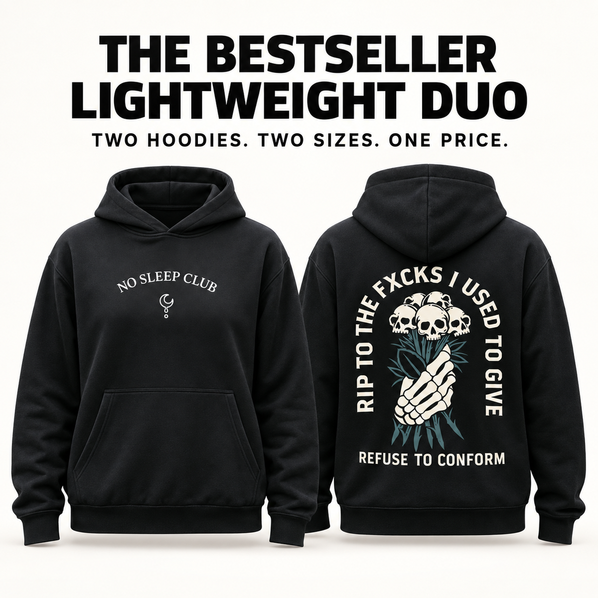 The Bestseller Lightweight Duo with No Sleep Club and RIP To The Fxcks I Used To Give hoodies