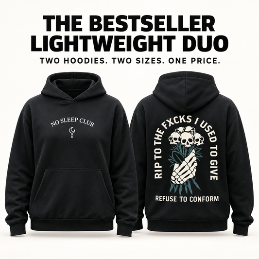 The Bestseller Lightweight Duo with No Sleep Club and RIP To The Fxcks I Used To Give hoodies