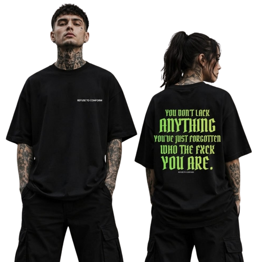 YOU DON'T LACK ANYTHING OVERSIZED BOXY TEE