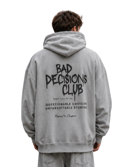STANDARD BAD DECISIONS HOODIE