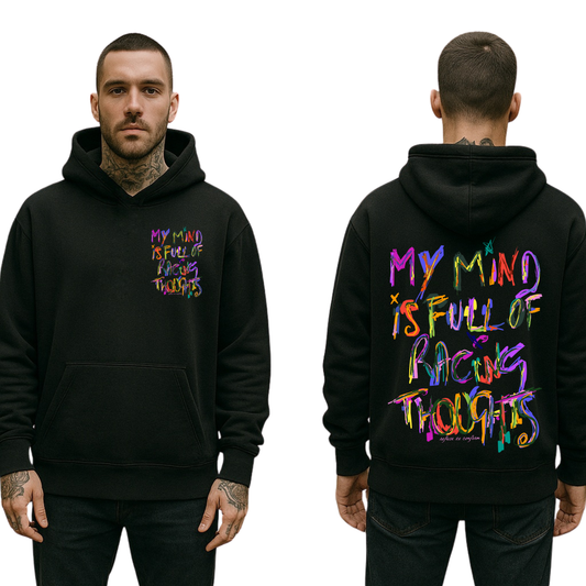 MY MIND IS FULL OF RACING THOUGHTS ULTRA-HEAVY HOODIE