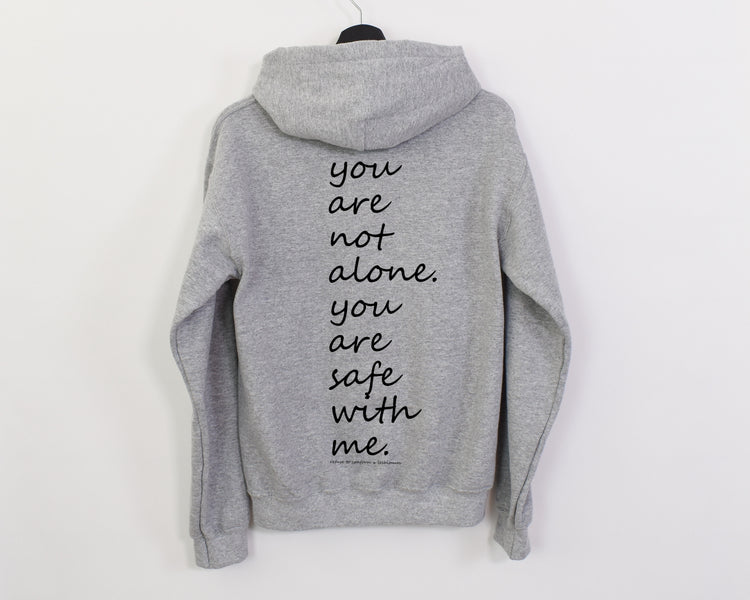 GREY YOU ARE SAFE WITH ME HOODIE