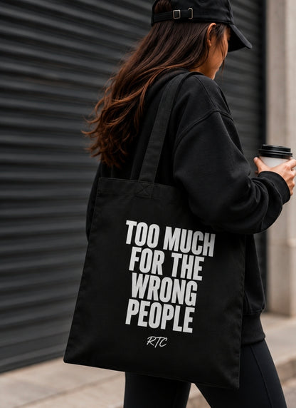 Too Much For The Wrong People Tote Bag by Refuse to Conform Clothing, product image 2