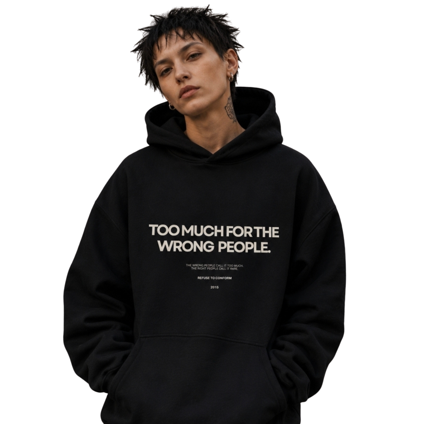 TOO MUCH FOR THE WRONG PEOPLE ULTRA-HEAVY HOODIE