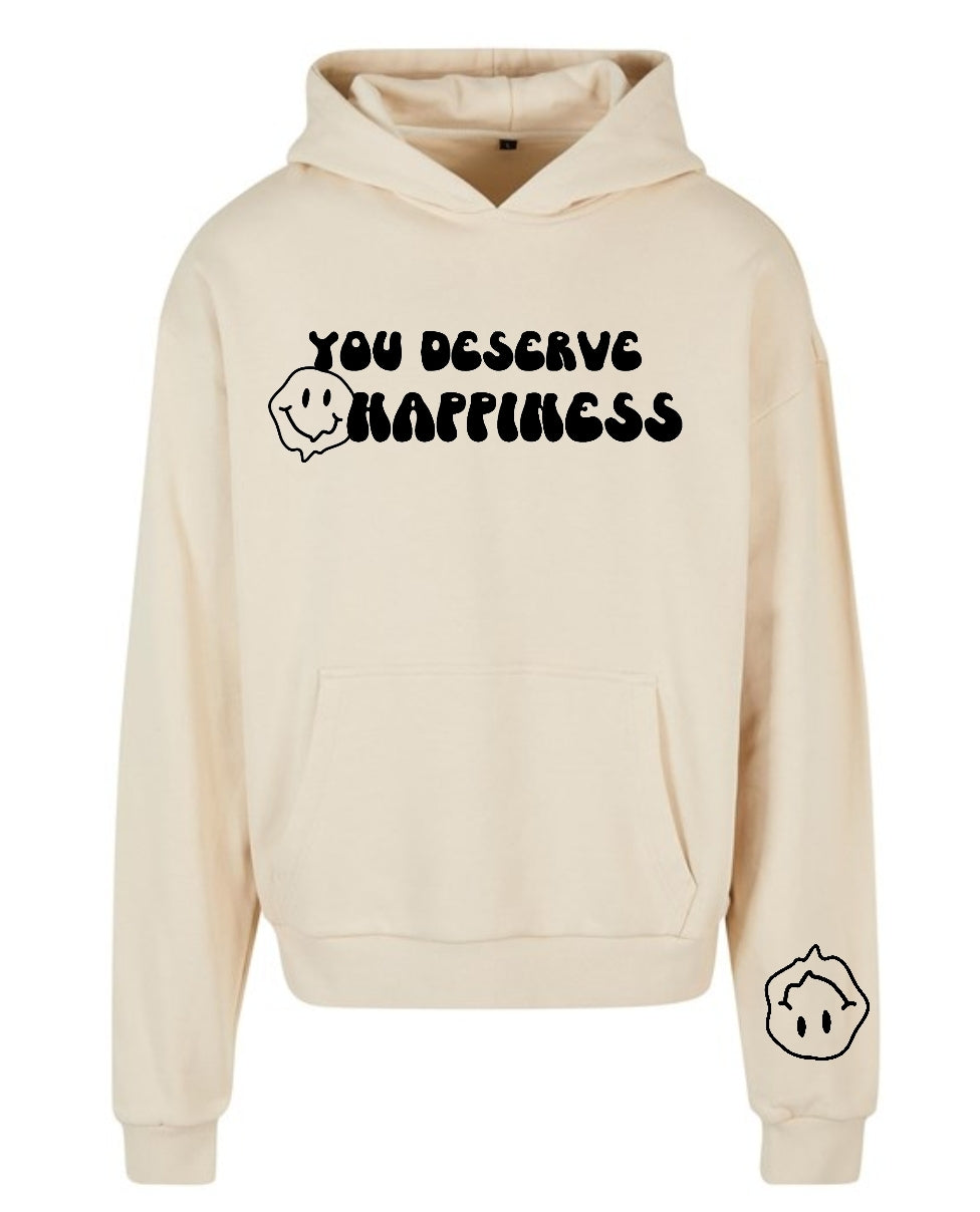 DELUXE YOU DESERVE HAPPINESS ULTRA-HEAVY HOODIE