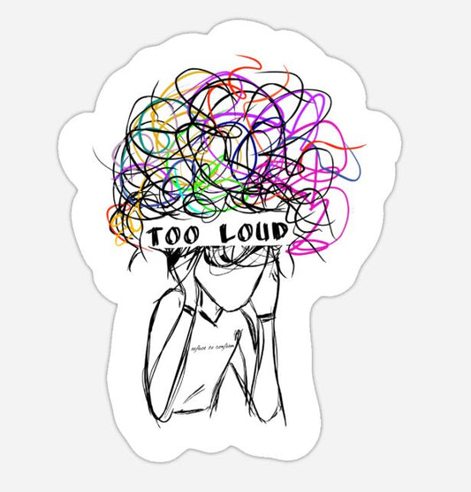 TOO LOUD STICKER