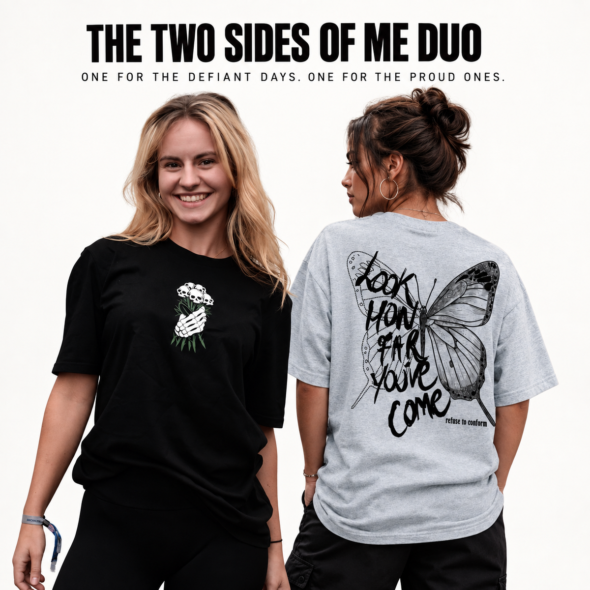 The Two Sides of Me Duo featuring RIP To The Fxcks I Used To Give and Look How Far You've Come tees