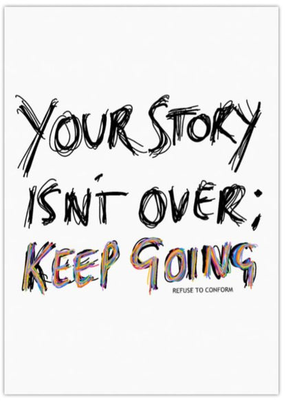 A4 Poster - Your Story Isn't Over by Refuse to Conform Clothing, product image 2